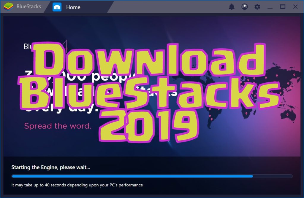 BlueStacks 4 Offline Installer 2019