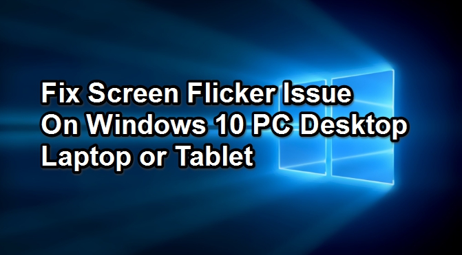 fix-screen-flicker-issue-on-windows-10-how-to