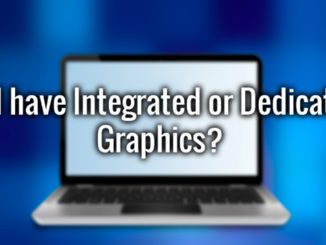 how to tell dedicated or discrete graphics on windows 10 pc
