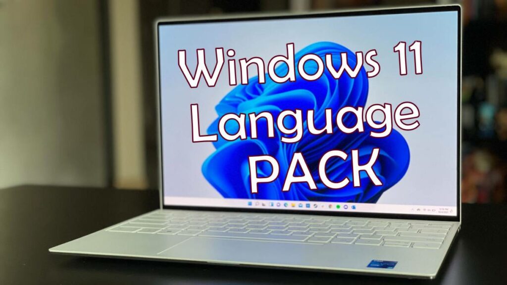 Windows 11 Language Pack Downlaod for all
